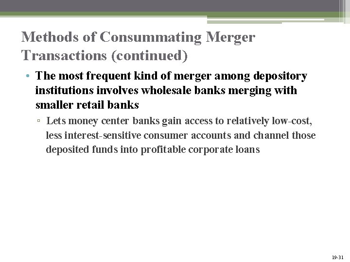 Methods of Consummating Merger Transactions (continued) • The most frequent kind of merger among