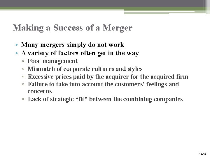 Making a Success of a Merger • Many mergers simply do not work •