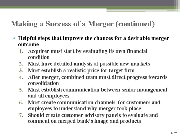 Making a Success of a Merger (continued) • Helpful steps that improve the chances