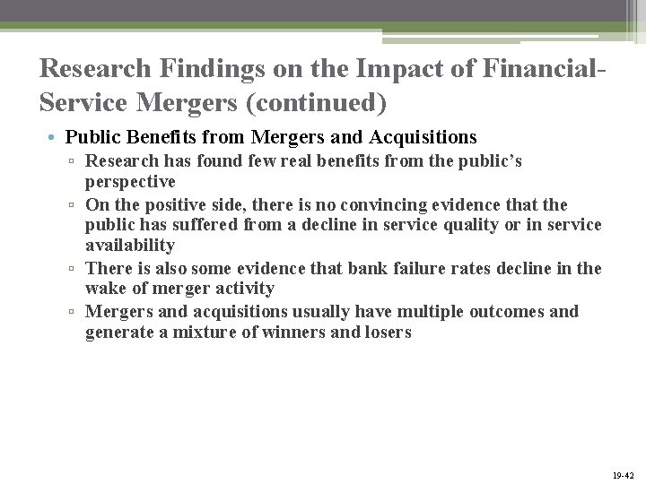 Research Findings on the Impact of Financial. Service Mergers (continued) • Public Benefits from
