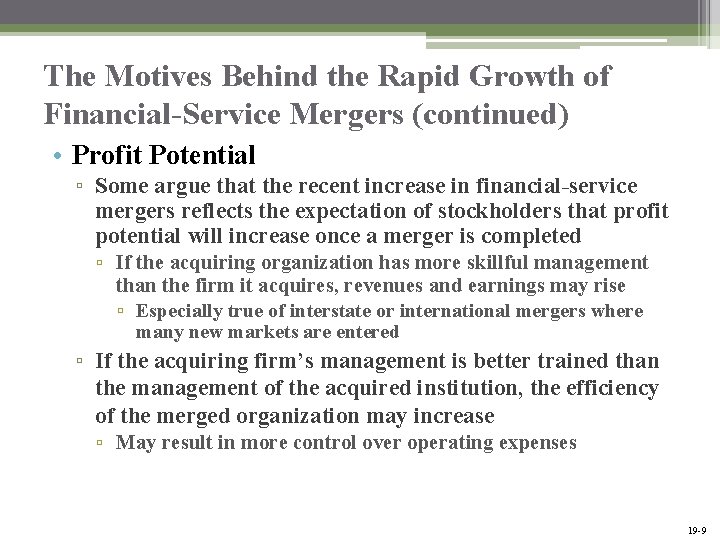 The Motives Behind the Rapid Growth of Financial-Service Mergers (continued) • Profit Potential ▫