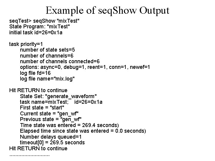 Example of seq. Show Output seq. Test> seq. Show "mix. Test" State Program: "mix.