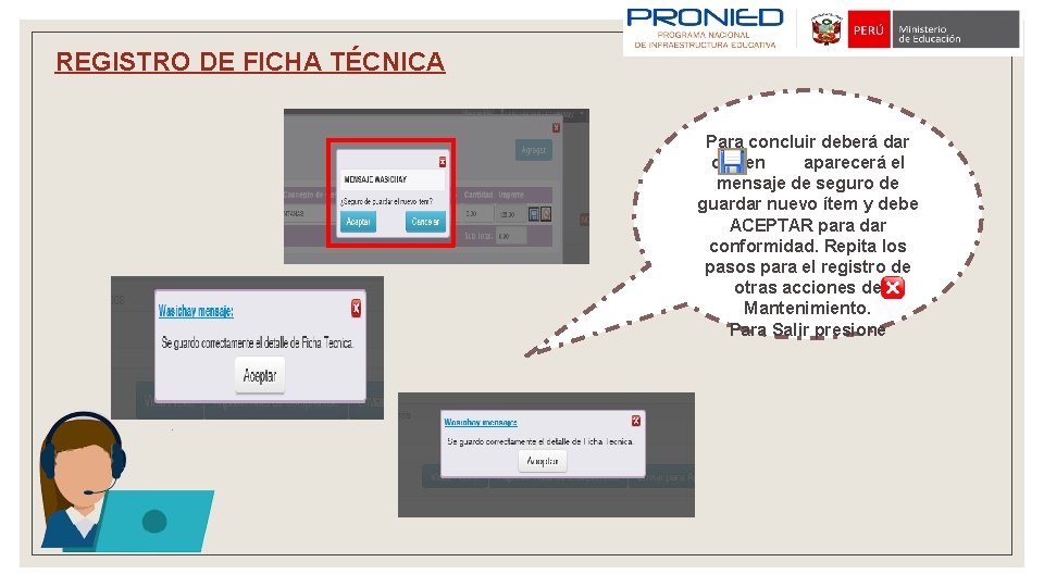 REGISTRO DE FICHA TÉCNICA Para concluir deberá dar clic en aparecerá el mensaje de