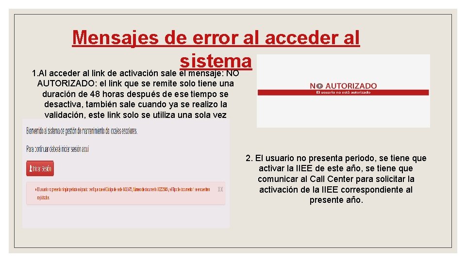 Mensajes de error al acceder al sistema 1. Al acceder al link de activación