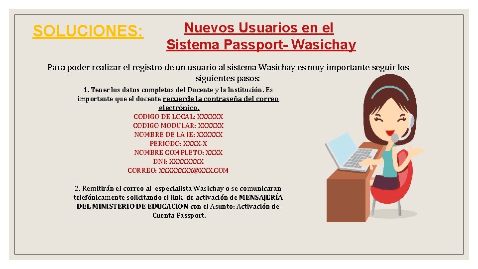 SOLUCIONES: Nuevos Usuarios en el Sistema Passport- Wasichay Para poder realizar el registro de