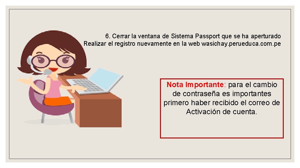 6. Cerrar la ventana de Sistema Passport que se ha aperturado automáticamente. Realizar el