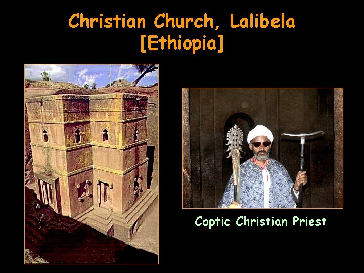 Christian Church, Lalibela [Ethiopia] Coptic Christian Priest 