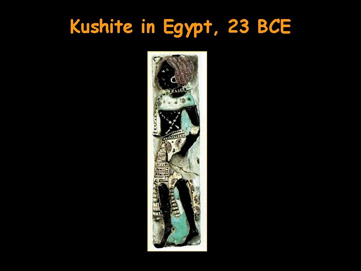 Kushite in Egypt, 23 BCE 