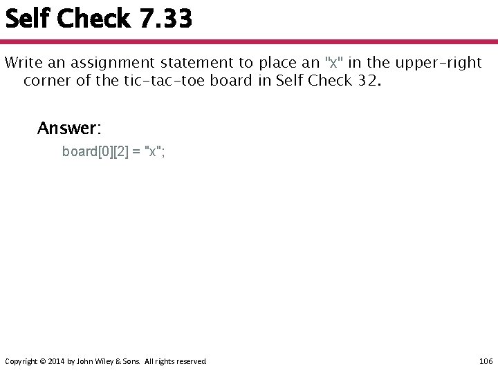 Self Check 7. 33 Write an assignment statement to place an "x" in the