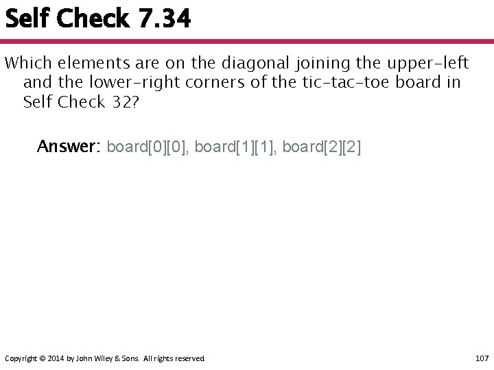 Self Check 7. 34 Which elements are on the diagonal joining the upper-left and