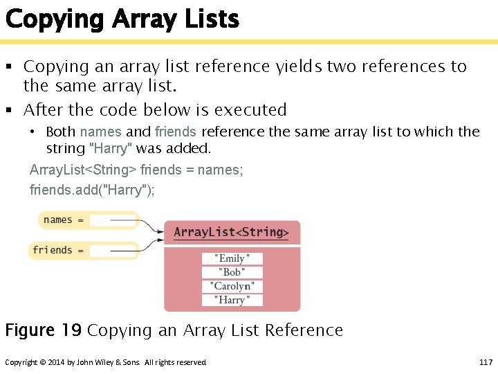 Copying Array Lists § Copying an array list reference yields two references to the