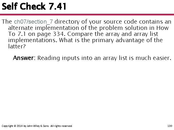 Self Check 7. 41 The ch 07/section_7 directory of your source code contains an