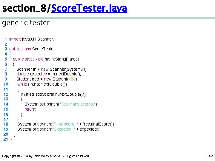 section_8/Score. Tester. java generic tester 1 import java. util. Scanner; 2 3 public class