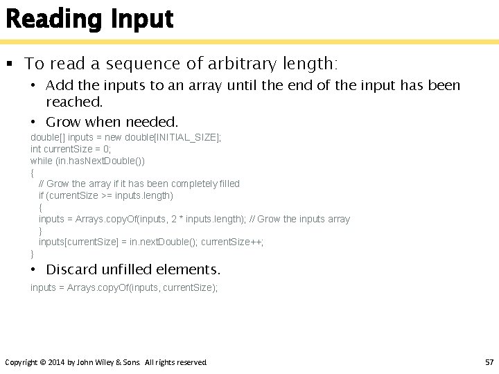 Reading Input § To read a sequence of arbitrary length: • Add the inputs
