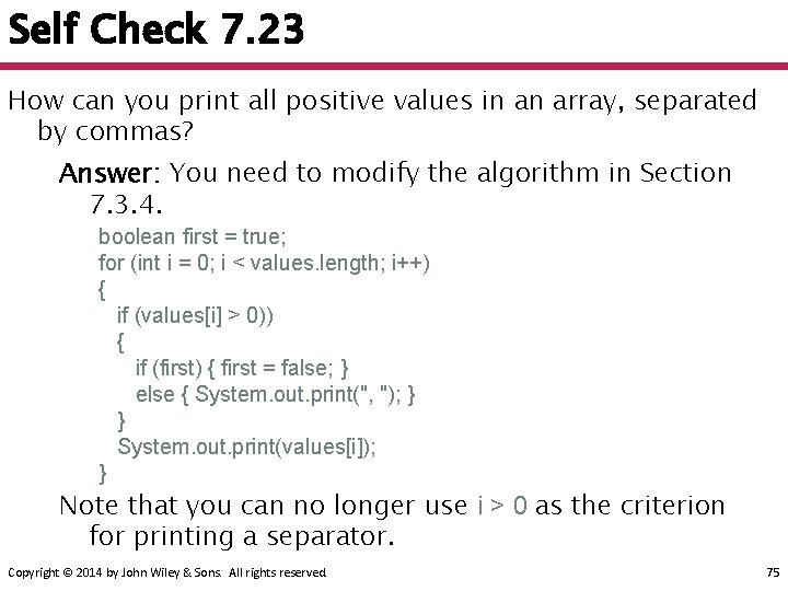 Self Check 7. 23 How can you print all positive values in an array,