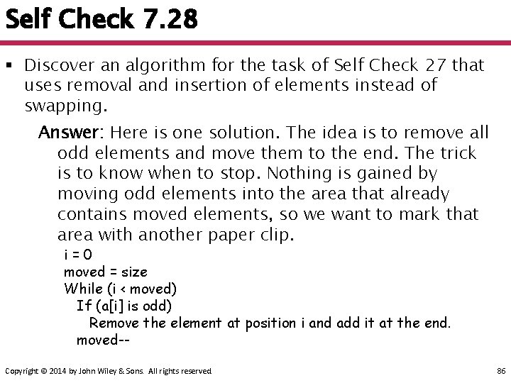 Self Check 7. 28 § Discover an algorithm for the task of Self Check