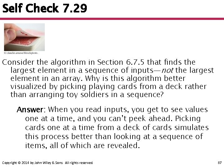 Self Check 7. 29 Consider the algorithm in Section 6. 7. 5 that finds