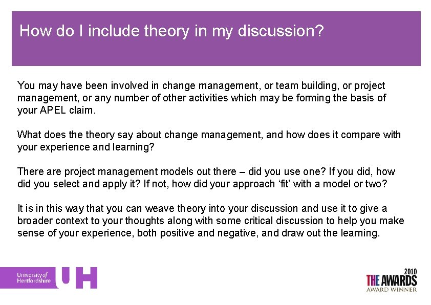 How do I include theory in my discussion? You may have been involved in