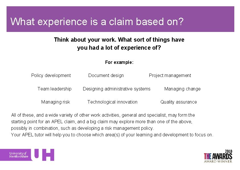 What experience is a claim based on? Think about your work. What sort of