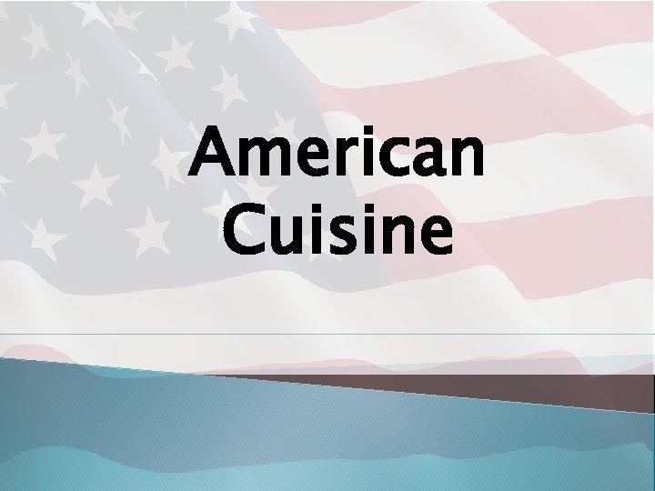 American Cuisine American Cuisine