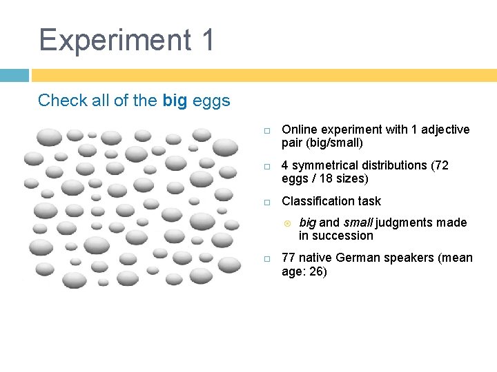 Experiment 1 Check all of the big eggs Online experiment with 1 adjective pair