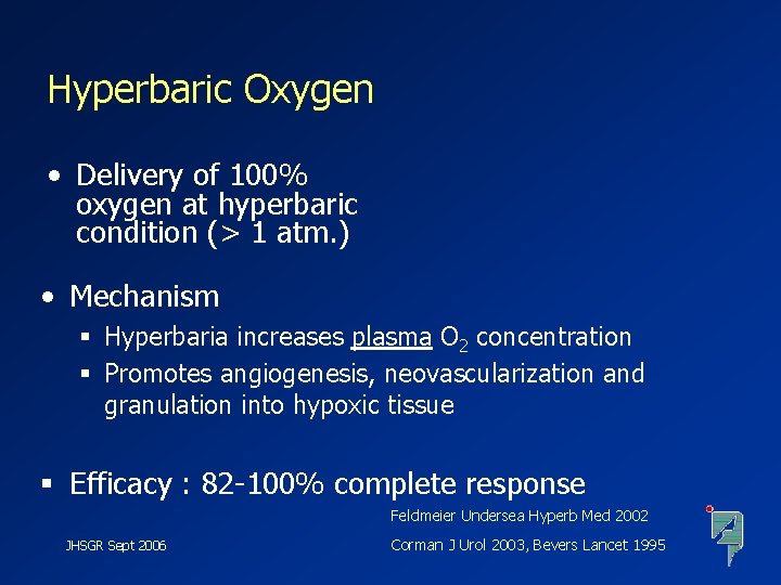 Hyperbaric Oxygen • Delivery of 100% oxygen at hyperbaric condition (> 1 atm. )