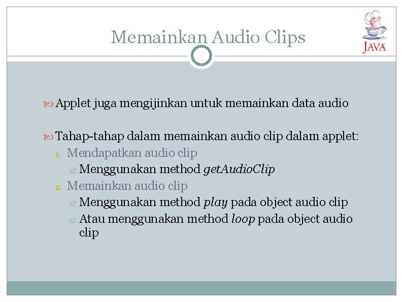 Memainkan Audio Clips Applet juga mengijinkan untuk memainkan data audio Tahap-tahap dalam memainkan audio