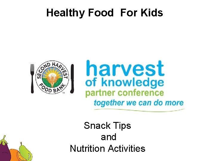 Healthy Food For Kids Snack Tips and Nutrition Activities 