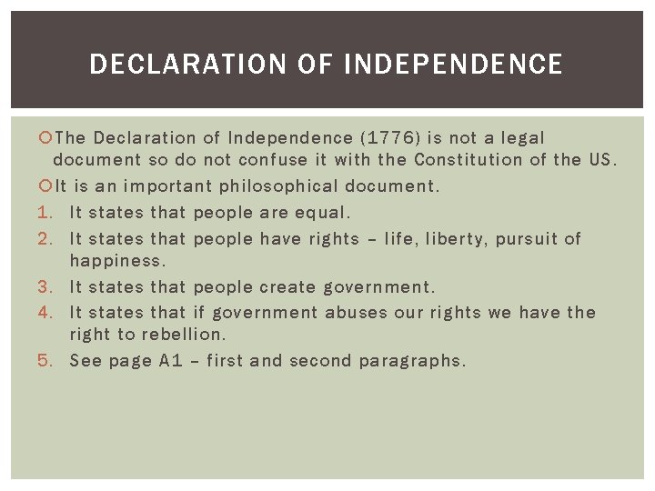 DECLARATION OF INDEPENDENCE The Declaration of Independence (1776) is not a legal document so DECLARATION OF INDEPENDENCE The Declaration of Independence (1776) is not a legal document so