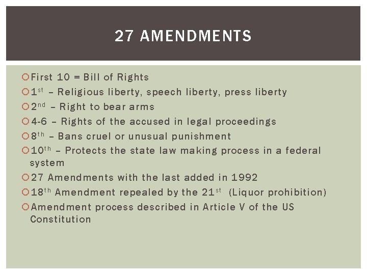 27 AMENDMENTS First 10 = Bill of Rights 1 s t – Religious liberty, 27 AMENDMENTS First 10 = Bill of Rights 1 s t – Religious liberty,