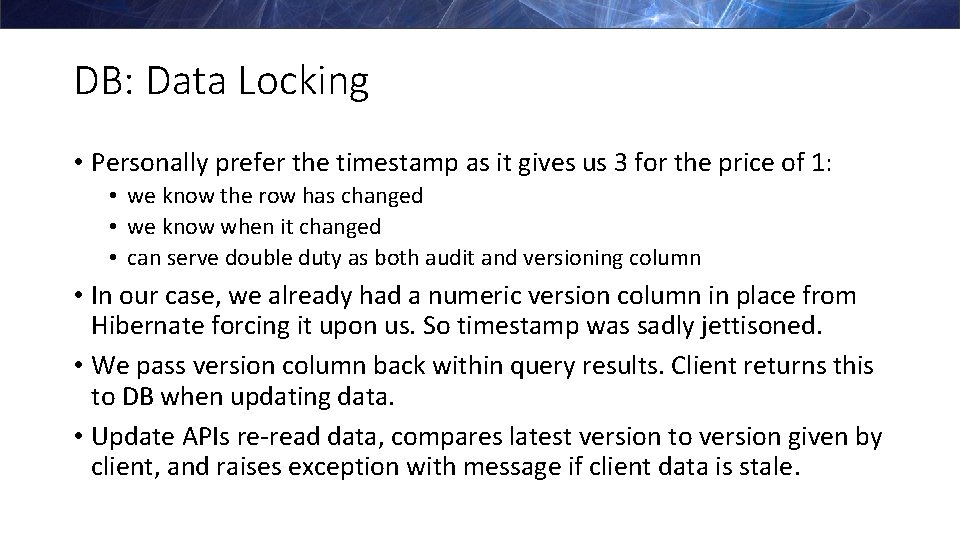 DB: Data Locking • Personally prefer the timestamp as it gives us 3 for