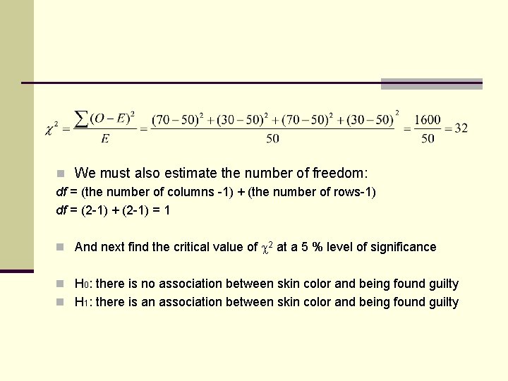 n We must also estimate the number of freedom: df = (the number of