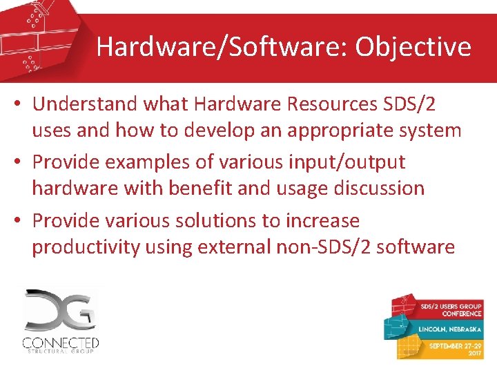 Hardware/Software: Objective • Understand what Hardware Resources SDS/2 uses and how to develop an Hardware/Software: Objective • Understand what Hardware Resources SDS/2 uses and how to develop an