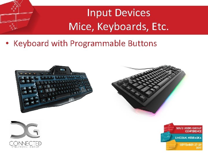 Input Devices Mice, Keyboards, Etc. • Keyboard with Programmable Buttons Input Devices Mice, Keyboards, Etc. • Keyboard with Programmable Buttons