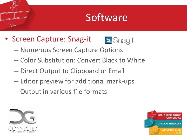 Software • Screen Capture: Snag-it – Numerous Screen Capture Options – Color Substitution: Convert Software • Screen Capture: Snag-it – Numerous Screen Capture Options – Color Substitution: Convert