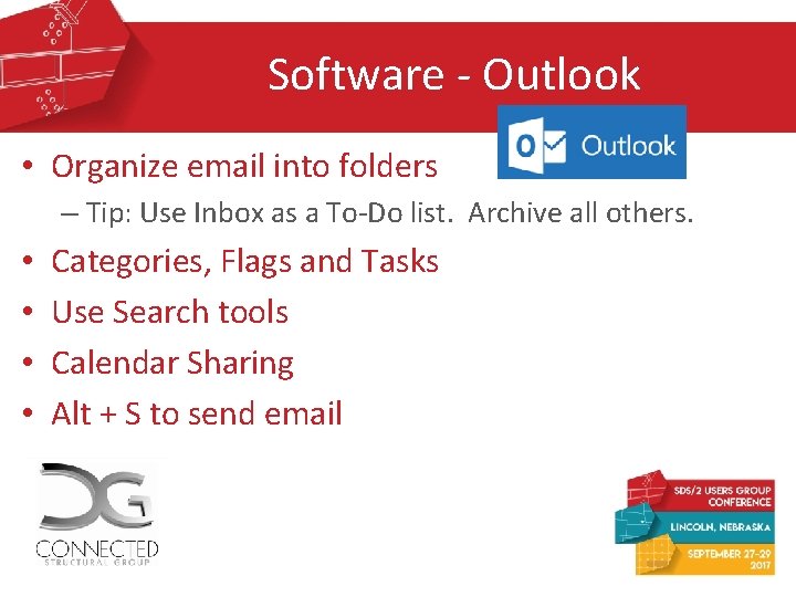 Software - Outlook • Organize email into folders – Tip: Use Inbox as a Software - Outlook • Organize email into folders – Tip: Use Inbox as a