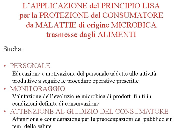 L’APPLICAZIONE del PRINCIPIO LISA per la PROTEZIONE del CONSUMATORE da MALATTIE di origine MICROBICA