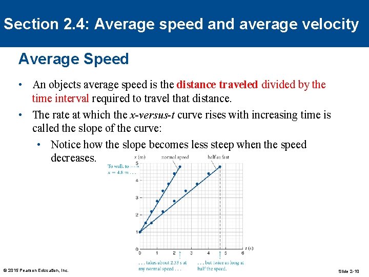 Section 2. 4: Average speed and average velocity Average Speed • An objects average
