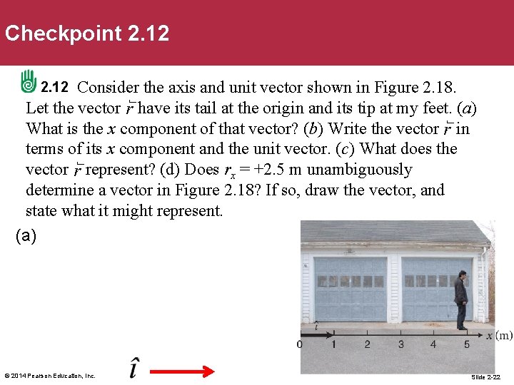 Checkpoint 2. 12 Consider the axis and unit vector shown in Figure 2. 18.
