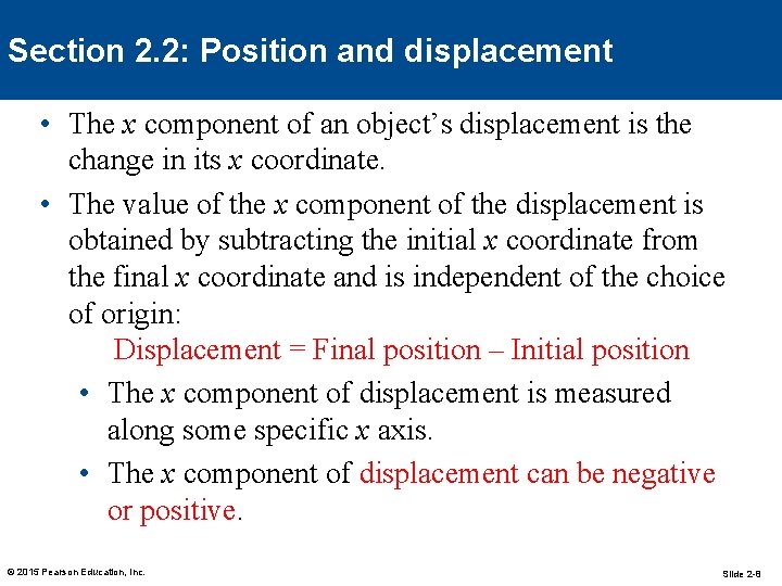 Section 2. 2: Position and displacement • The x component of an object’s displacement