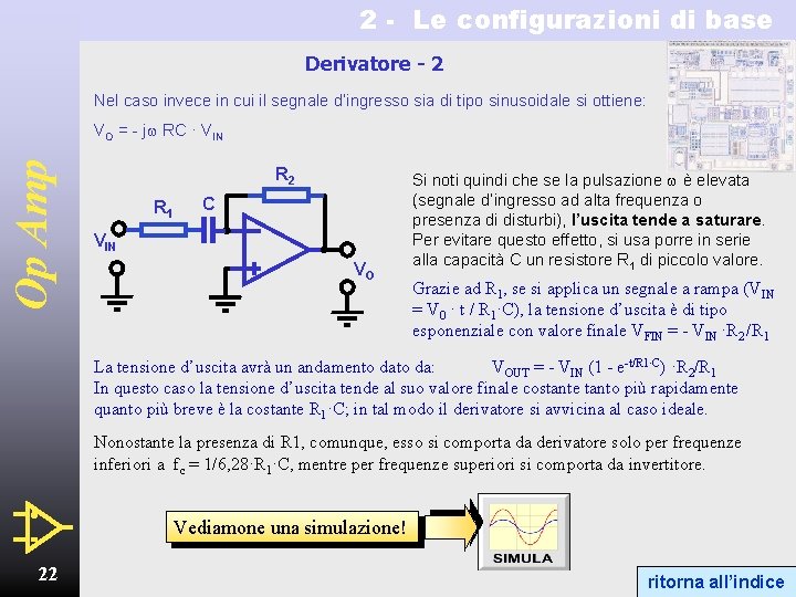 2 - Le configurazioni di base Derivatore - 2 Nel caso invece in cui