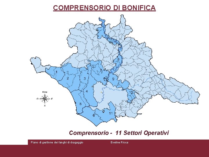 COMPRENSORIO DI BONIFICA Comprensorio - 11 Settori Operativi Piano di gestione dei fanghi di