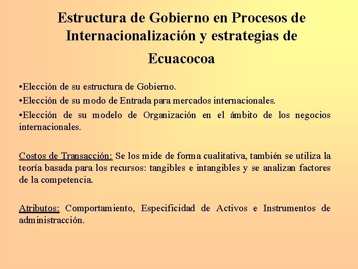 Estructura de Gobierno en Procesos de Internacionalización y estrategias de Ecuacocoa • Elección de