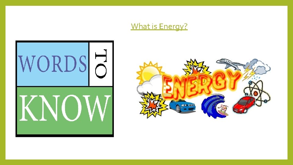 What is Energy? 