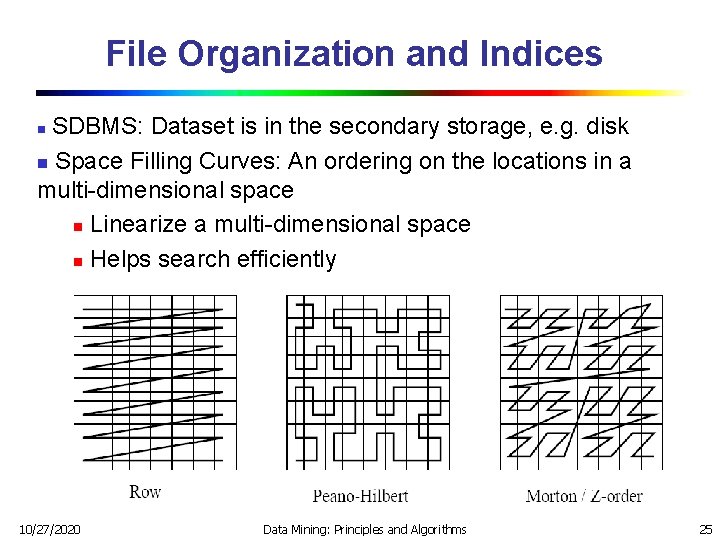 File Organization and Indices SDBMS: Dataset is in the secondary storage, e. g. disk File Organization and Indices SDBMS: Dataset is in the secondary storage, e. g. disk