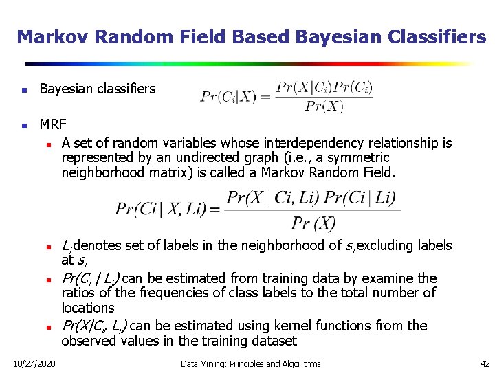 Markov Random Field Based Bayesian Classifiers n n Bayesian classifiers MRF n A set Markov Random Field Based Bayesian Classifiers n n Bayesian classifiers MRF n A set