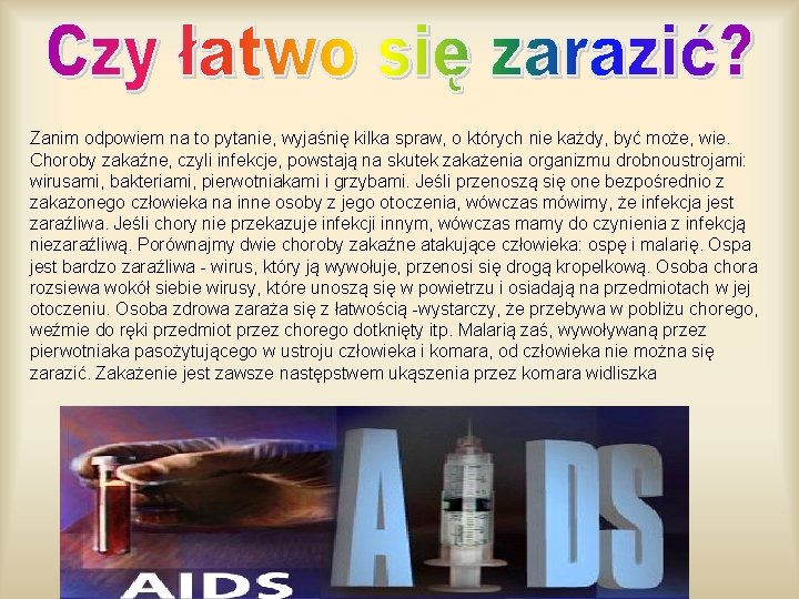 Zanim odpowiem na to pytanie, wyjaśnię kilka spraw, o których nie każdy, być może,