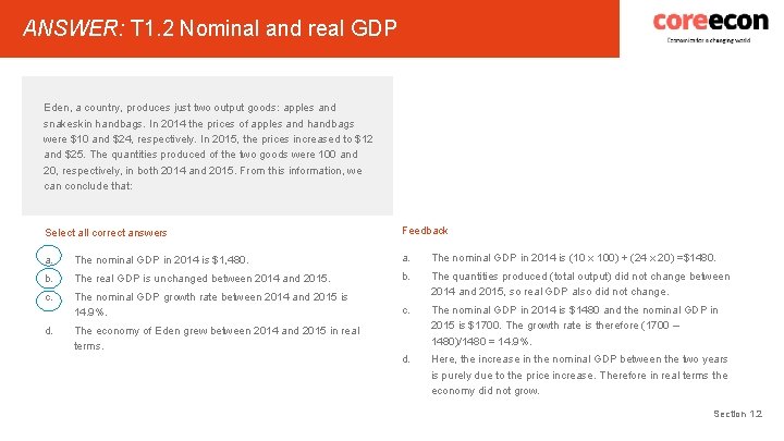 ANSWER: T 1. 2 Nominal and real GDP Eden, a country, produces just two