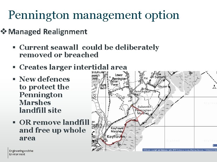 Pennington management option v Managed Realignment § Current seawall could be deliberately removed or Pennington management option v Managed Realignment § Current seawall could be deliberately removed or