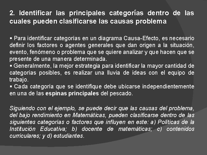 2. Identificar las principales categorías dentro de las cuales pueden clasificarse las causas problema